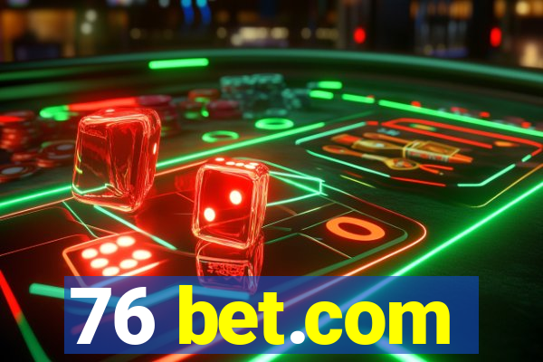 76 bet.com